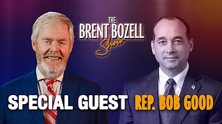 The Brent Bozell Show (Ep.04): Rep. Bob Good