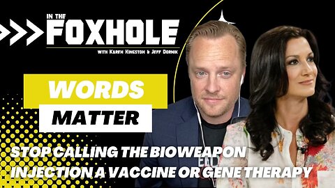 Words Matter: Stop Calling the Bioweapon Injection a Vaccine or Gene Therapy