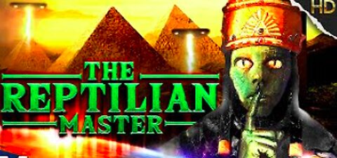 🐲 THE REPTILIAN MASTER 🐊🐍🐉 THE LEGEND of the SERPENT - The biggest RELIGIOUS COVER UP IN HISTORY