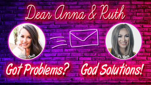 LIVE: Dear Anna & Ruth: The Power of Distractions