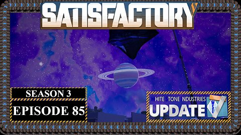 Modded | Satisfactory U7 | S3 Episode 85