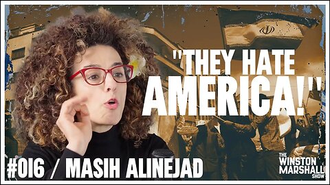 "They Are Actually Winning!" War with Iran w/ Masih Alinejad | The Winston Marshall Show #016