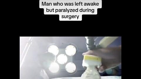 Left awake but paralyzed during surgery?!