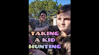 Hunting with a kid, Feeder creeping, spot and stalk, still hunting, geological find!