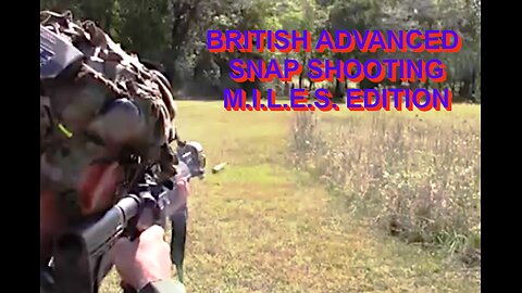 BRITISH ADVANCED SNAP SHOOTING M.I.L.E.S. EDITION