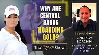 Mel K & Andrew Sorchini | Why Are Central Banks Hoarding Gold? | 2-10-23
