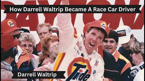 How Darrell Waltrip Became a Race Car Driver