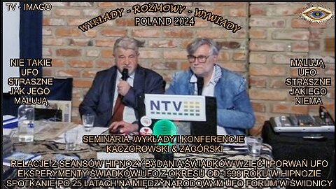 RELACJE Z SEANSÓW HIPNOZY, BADANIA ŚWIADKÓW WZIĘĆ I PORWAŃ UFO. EKSPERYMENTY ŚWIADKÓW UFO Z OKRESU OD 1998 ROKU W HIPNOZIE. SPOTKANIE PO 25 LATACH NA MIĘDZYNARODOWYM UFO FORUM W ŚWIDNICY/TV IMAGO 2024