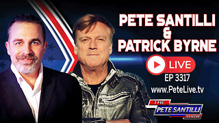 PATRICK BYRNE LIVE WITH PETE SANTILLI - EP 3317-6PM