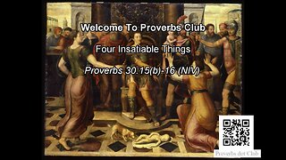 Four Insatiable Things - Proverbs 30:15(b)-16