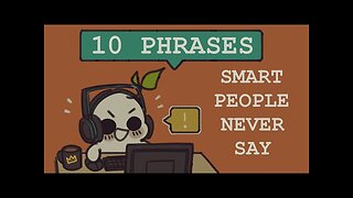 Intelligent People NEVER Say These 10 Phrases