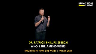 Dr. Patrick Phillips Speech: WHO & IHR Amendments | Jan 28, 2023