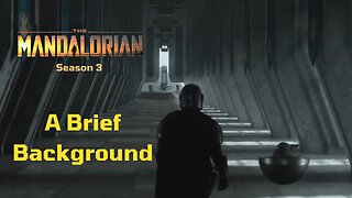 The Mandalorian | Season 3 - (MOST) Everything You Need to Know