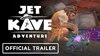 Jet Kave Adventure - Official Limited Edition Trailer