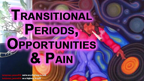 Transitional Periods, Opportunities & Pain: Weather Fronts, Changing Times, Pending Collapse