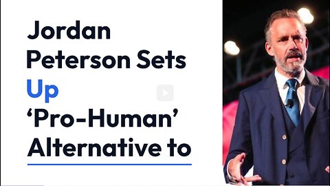 Jordan Peterson Sets Up ‘Pro-Human’ Alternative to Globalist-Corporatist World Economic Forum