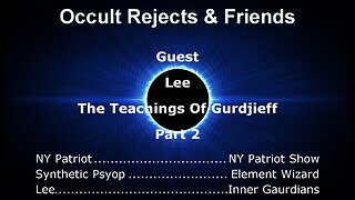 The Teachings of Gurdjieff P2 w/ Lee from Inner Guardians