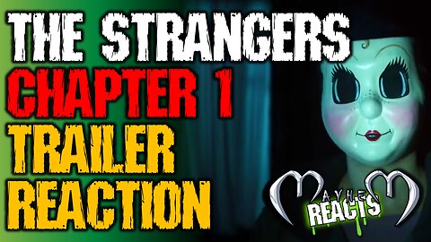 THE STRANGERS: CHAPTER 1 REACTION - The Strangers: Chapter 1 (2024) Official Trailer - Madelaine Pe