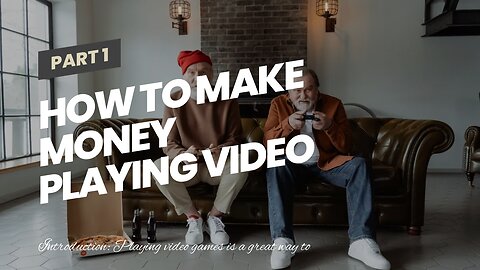 How to Make Money Playing Video Games: 1Easy Tips