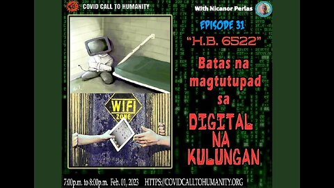 Episode 31: "H.B 6522" Batas na Magtutupad sa Digital na Kulungan