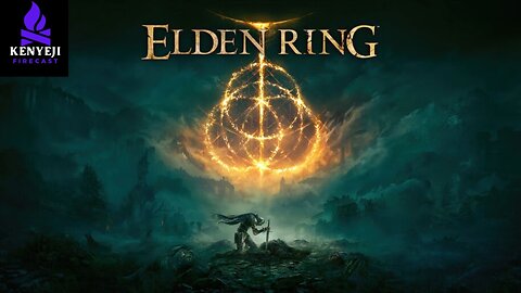 Elden Ring Playthrough #7 (DK_Mach22 + Darkvengeance777)