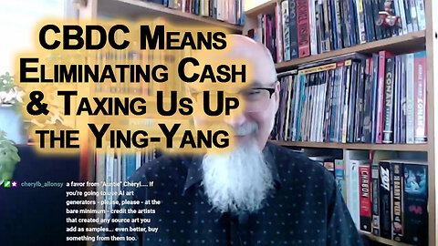 Never Forget, Prevented Us from Using Cash: CBDC Means Eliminating Cash & Taxing Us Up the Ying-Yang