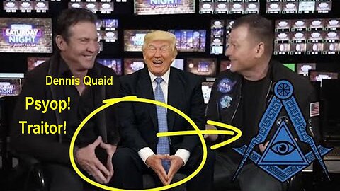 Call: Psyop Traitor Dennis Quaid Has A Freudian Slip About Trump Being An Actor!