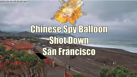 San Francisco Spy Balloon Shot Down