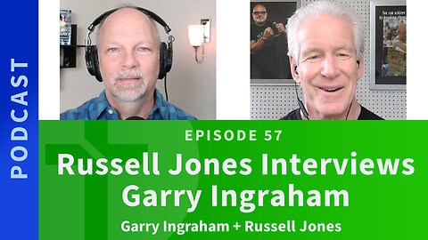 57: Russell Jones Interviews Garry Ingraham | Love & Truth Network