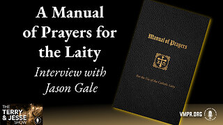 03 May 24, The Terry & Jesse Show: A Manual of Prayers for the Laity