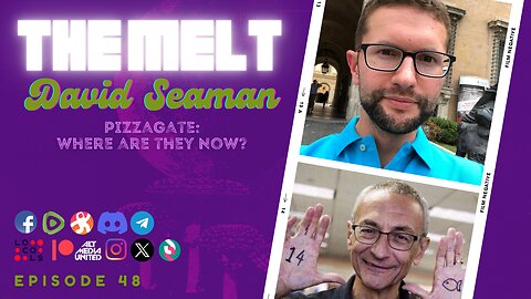 The Melt Episode 48- David Seaman | Pizzagate: Where Are They Now?