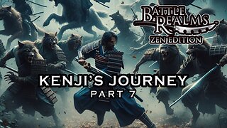 BATTLE REALMS: ZEN EDITION | KENJI'S JOURNEY Walkthrough Gameplay Part 7 #battlerealms #gaming