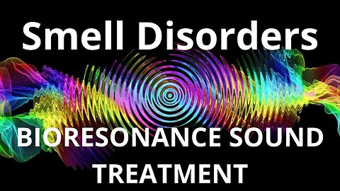 Smell Disorders_Sound therapy session_Sounds of nature