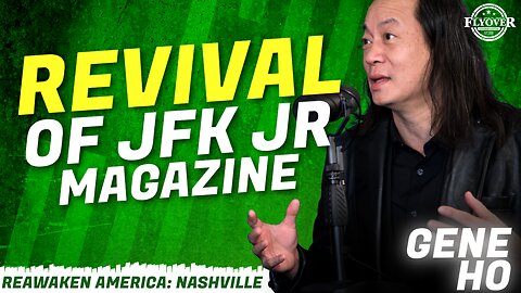 JFK JR LIVES ON IN GEORGE - Gene Ho | ReAwaken America Nashville