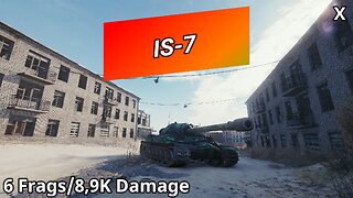 IS-7 (6 Frags/8,9K Damage) | World of Tanks