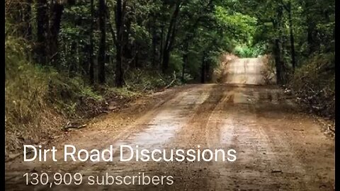 Dirt Road Discussions 2-8-23 part1 monologue. Link in description