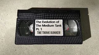 The Evolution of The Medium Tank Pt 1