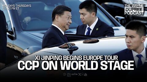 Tensions Rise as Chinese President Xi Jinping Visits Europe (E1891) 5/6/24