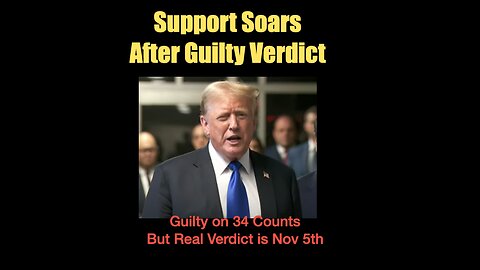 Trump's Support Soars after Guilty Verdict