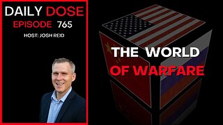 The World of Warfare | Ep. 765 - Daily Dose