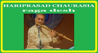 HARIPRASAD CHAURASIA---RAGA DESH