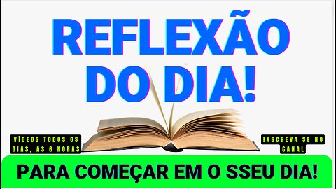 0:02 / 1:40 REFLEXÃO DO DIA!