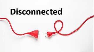 Disconnected! January 22, 2023