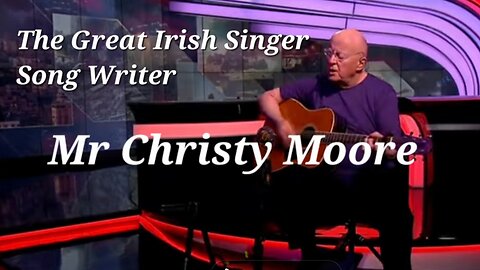 A Song by Christy Moore