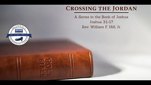Joshua 3:1-17: Crossing the Jordan