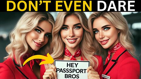 Why Passport Bros Should NEVER Date Foreign Flight Attendants