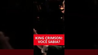 KING CRIMSON: VOCÊ SABIA?