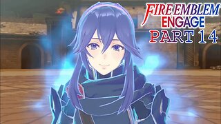 Lucina's Paralogue | Fire Emblem Engage | Part 14