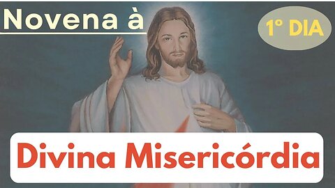 01º Dia - Novena à Divina Misericórdia - Santa Faustina