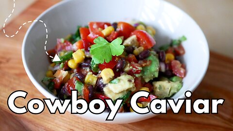 COWBOY CAVIAR | Quick & Easy Recipe